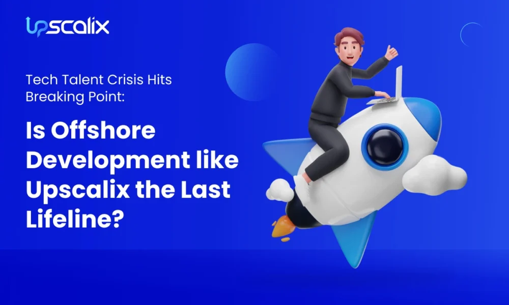 tech-talent-crisis-hits-breaking-point:-is-offshore-development-like-upscalix-the-last-lifeline?